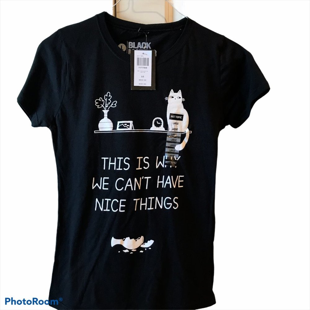 NWT This Is Why We Can't Have . . . T Shirt  Large